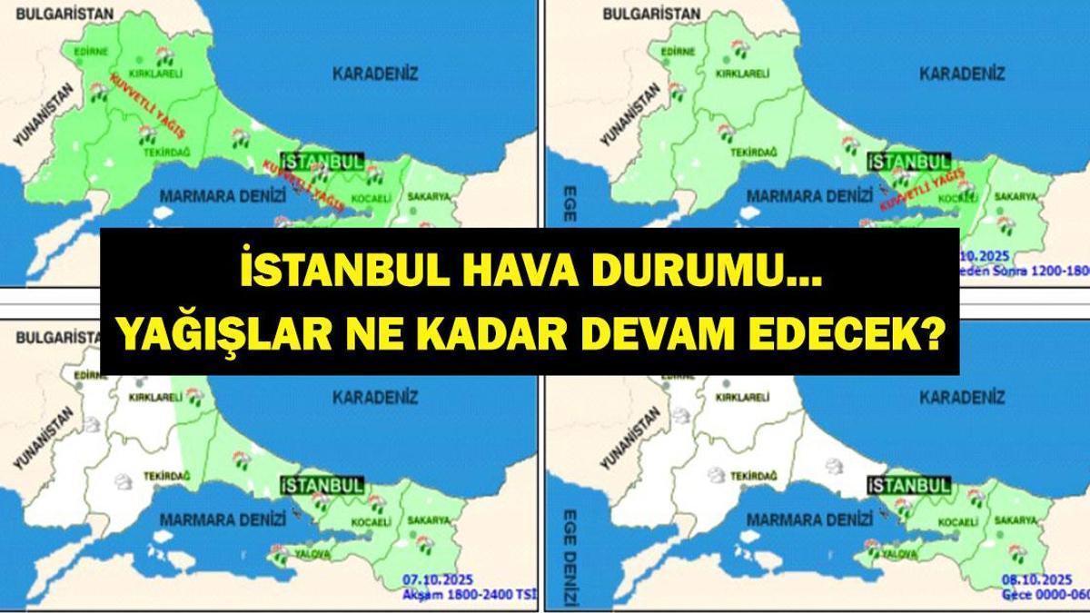 7 EKİM İSTANBUL HAVA DURUMU: İstanbulda Sağanak Yağış Başladı! Yağışlar Kaç Gün Sürecek?