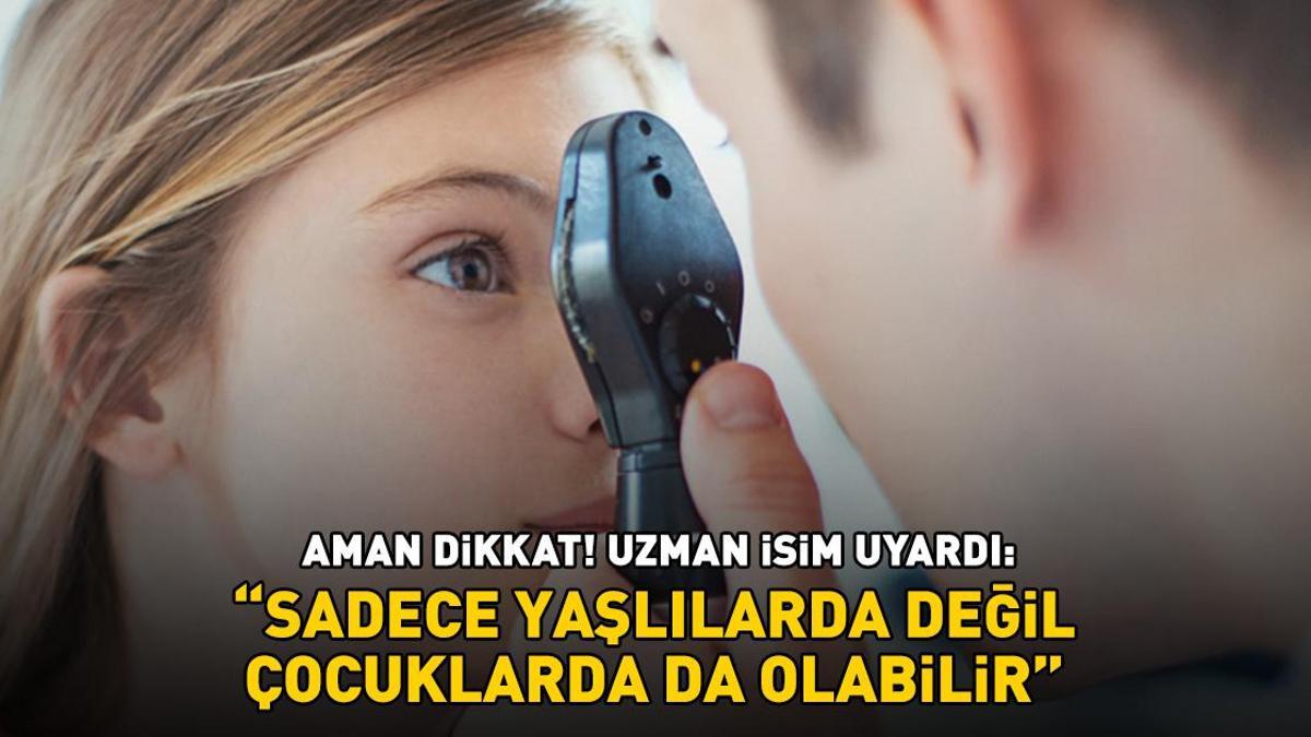Önlenebilir körlük nedenleri arasında 1. sırada! Uzman isim uyardı: 'Sadece yaşlılarda değil, çocuklarda da olabilir'