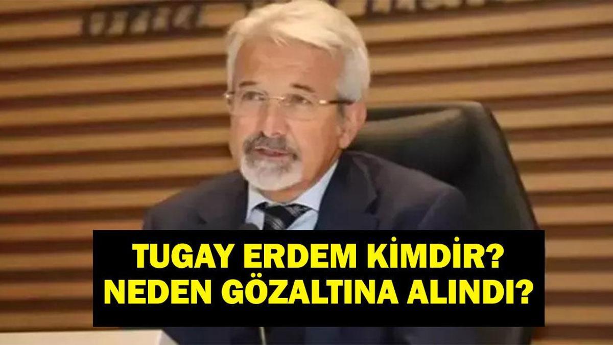 TUGAY ERDEM KİMDİR? Eski Nilüfer Belediye Başkanı Turgay Erdem Tugay Erdem Gözaltına Mı Alındı, Neden?