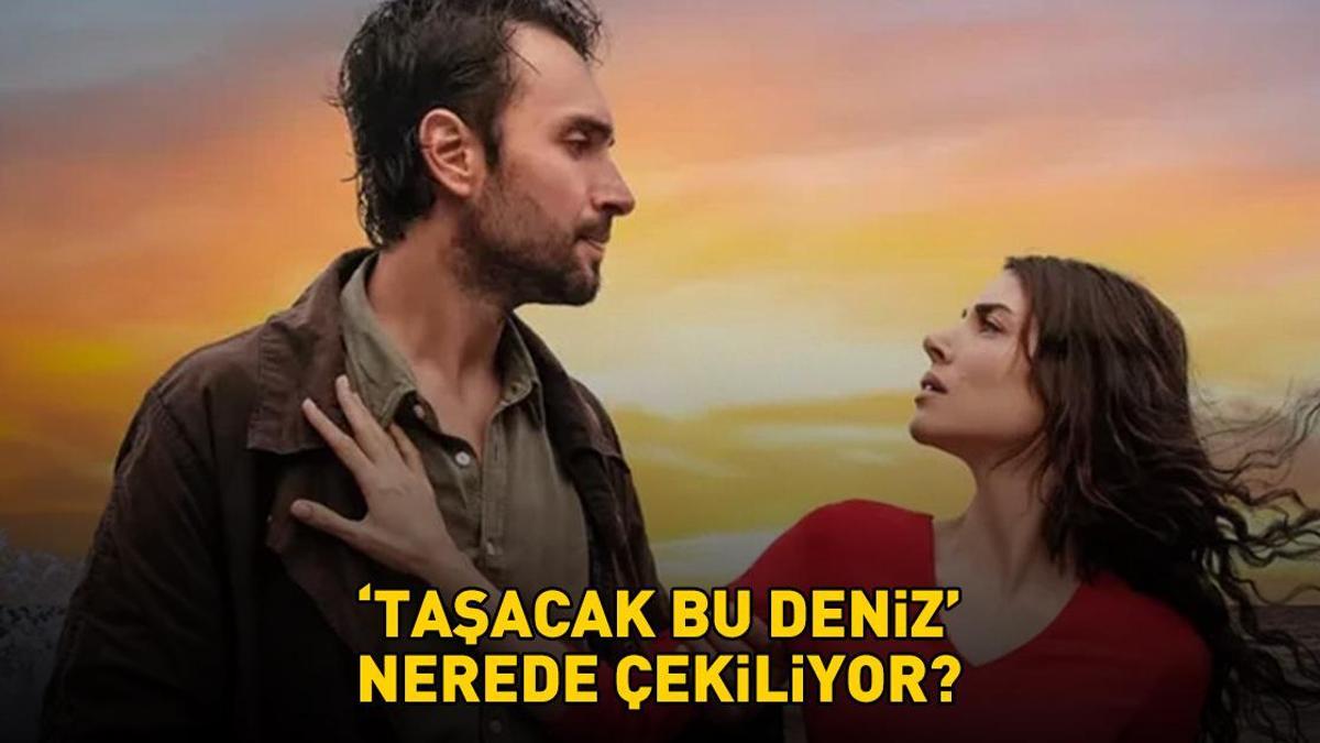 TAŞACAK BU DENİZ DİZİSİ ÇEKİM YERLERİ! TRT 1'in yeni dizisi Taşacak Bu Deniz nerede çekiliyor, Karadeniz'in hangi ilinde?