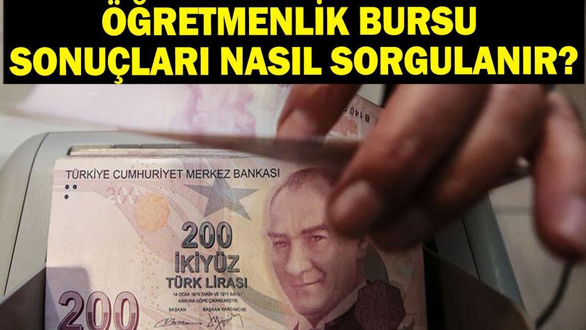 ÖĞRETMENLİK BURSU SONUÇLARI AÇIKLANDI! 2025-2026 Eğitim Öğretim Yılı Öğretmenlik Bursu sonuçları nasıl sorgulanır?
