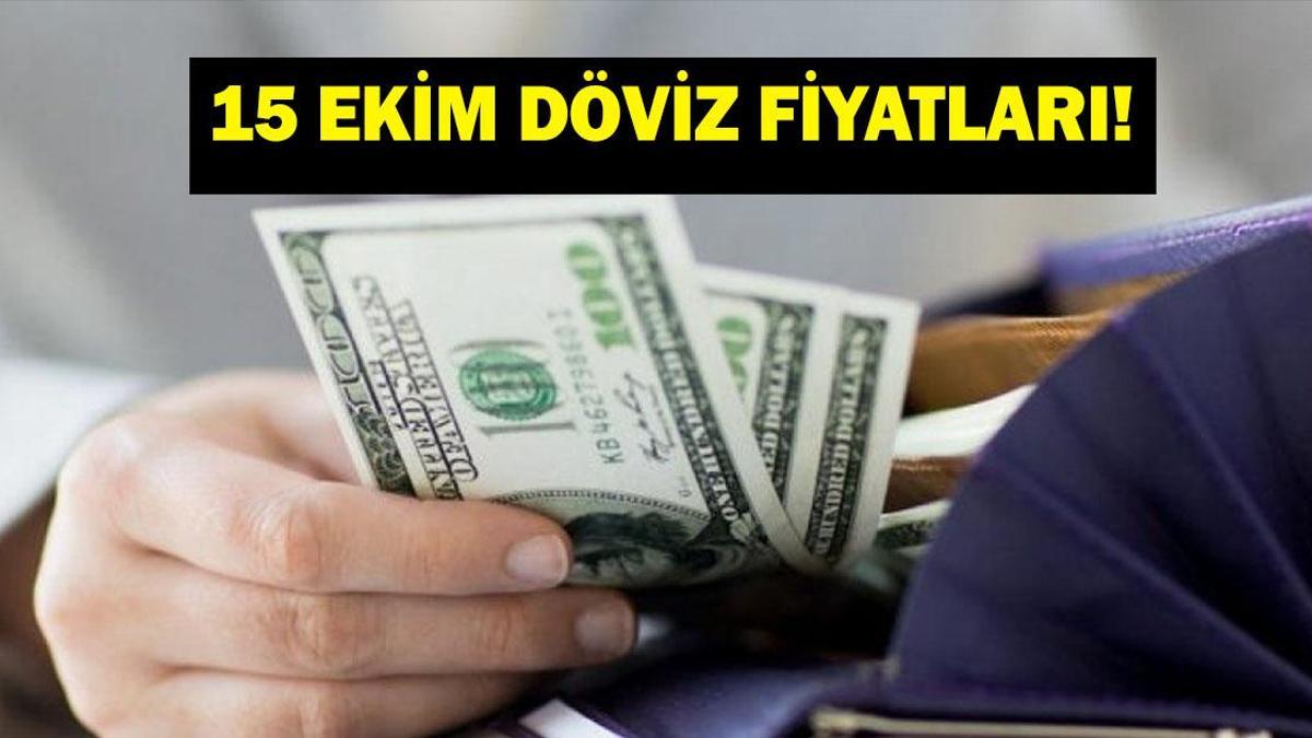 15 Ekim dolar, euro ve sterlin ne kadar? Dolar, euro ve sterlin kaç TL?