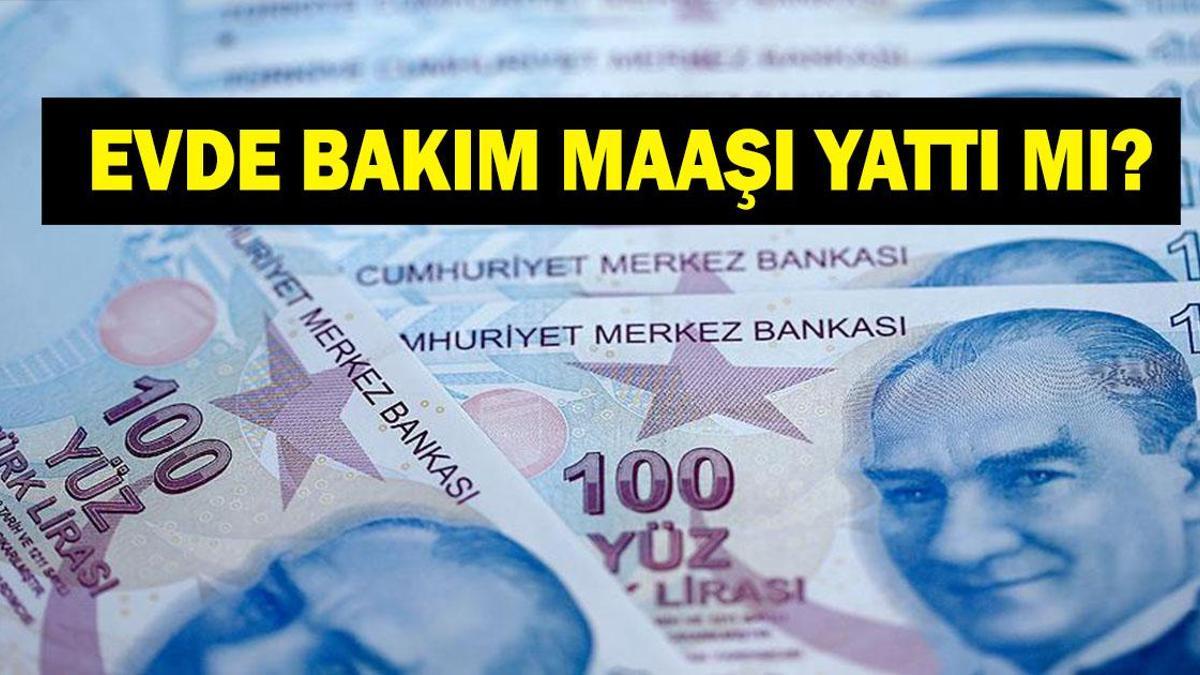 Evde bakım maaşı yattı mı? 15 Ekim evde bakım maaşı nasıl sorgulanır?
