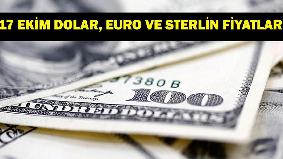 17 EKİM DOLAR, EURO VE STERLİN FİYATLARI! 17 Ekim döviz fiyatları ne oldu? İşte dolar, Euro ve sterlinde son durum!
