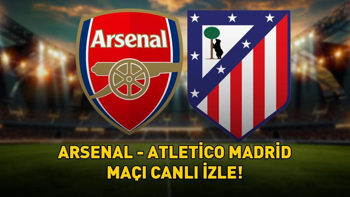 ARSENAL – ATLETİCO MADRİD MAÇI TRT TABİİ SPOR CANLI İZLE – ŞİFRESİZ | UEFA Şampiyonlar Ligi Arsenal – Atletico Madrid maçı canlı izleme ekranı