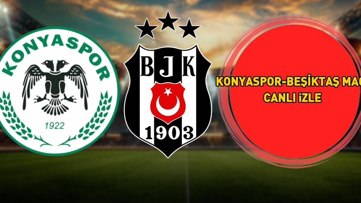 KONYASPOR-BEŞİKTAŞ MAÇI BEIN SPORTS HD 1 CANLI İZLE! Süper Lig 3. hafta erteleme karşılaşması BeIN Sports HD 1 Konyaspor-Beşiktaş maçı canlı izle