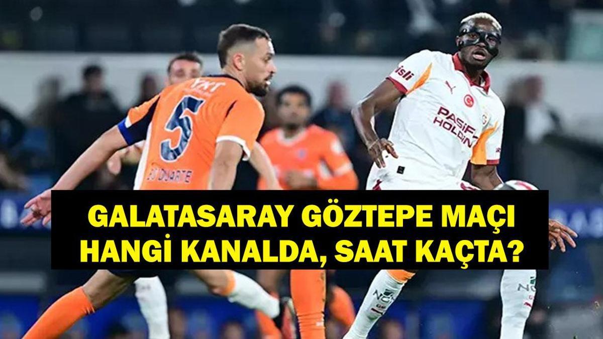 Galatasaray Göztepe Maçı Ne Zaman, Hangi Kanalda? GS Göztepe Maç Biletleri Ne Kadar? Galatasaray Göztepe Maçı Ne Zaman, Hangi Kanalda? GS Göztepe Maç Biletleri Ne Kadar?