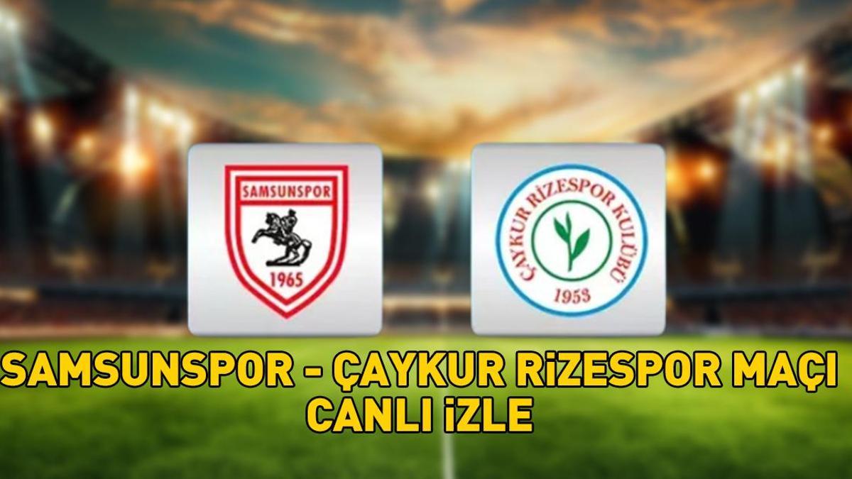 Samsunspor-Çaykur Rizespor maçı ne zaman, saat kaçta? Muhtemel 11’ler! SÜPER LİG SAMSUNSPOR – ÇAYKUR RİZESPOR MAÇI BEIN SPORTS 2 CANLI İZLE!