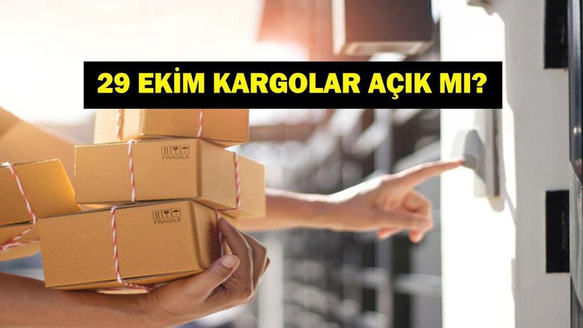 29 EKİM KARGOLAR AÇIK MI? 29 Ekim Cumhuriyet Bayramı kargolar açık mı kapalı mı? PTT, MNG, ARAS, YURTİÇİ, UPS, DHL, TRENDYOL EXPRESS, HEPSİJET...