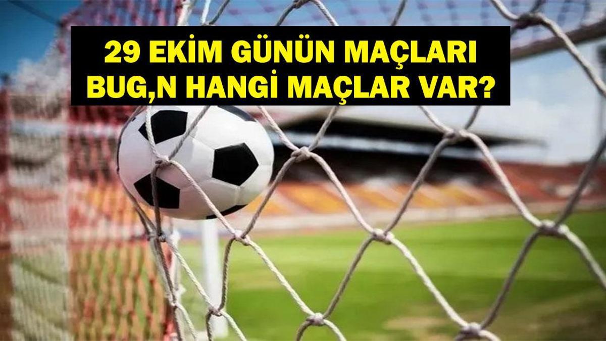 Bugün Hangi Maçlar Var? ZTK Maçları Hangi Kanalda, Saat Kaçta? İşte 29 Ekim Günün Maçları… Bugün Hangi Maçlar Var? ZTK Maçları Hangi Kanalda, Saat Kaçta? İşte 29 Ekim Günün Maçları…