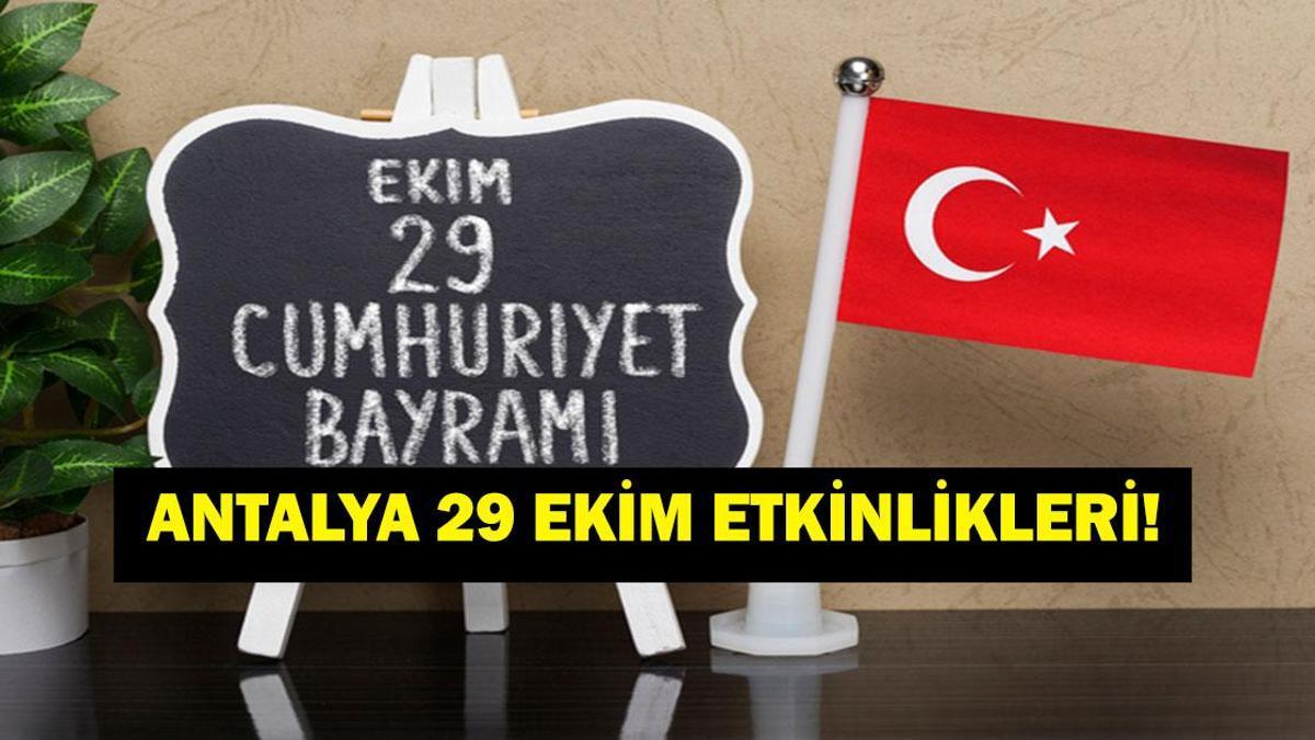 ANTALYA 29 EKİM ETKİNLİKLERİ: Antalya'da 29 Ekim Konserleri Nerede Yapılacak? Hangi Sanatçı Nerede Sahne Alacak?