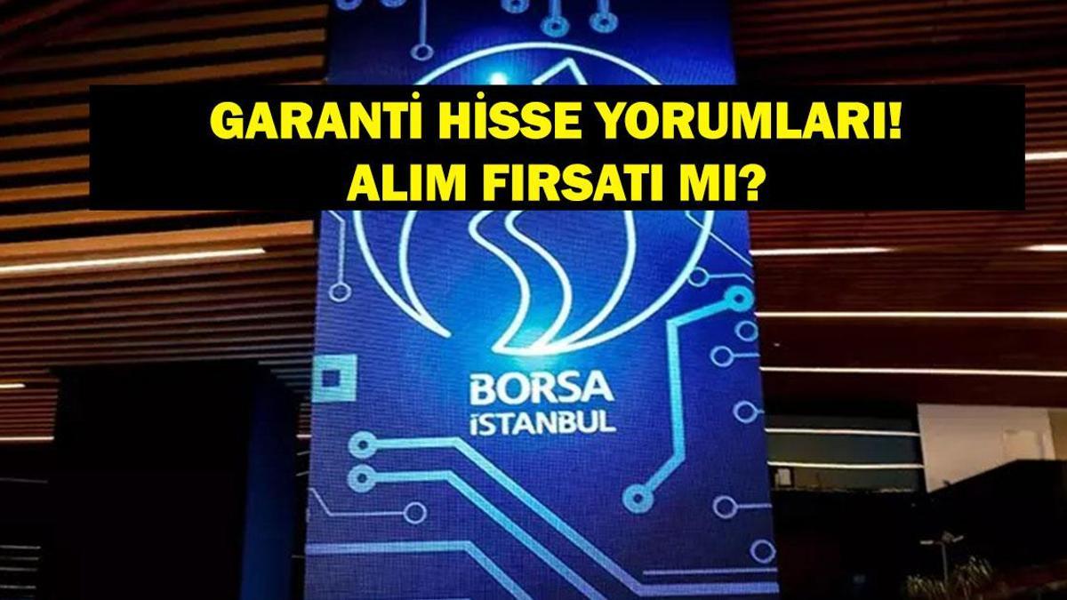 GARANTİ HİSSE YORUMLARI: Garanti Hissesi İçin Alım Fırsatı Mı? GARAN Hissesi İçin Yeni Dönem Mi Başlıyor?