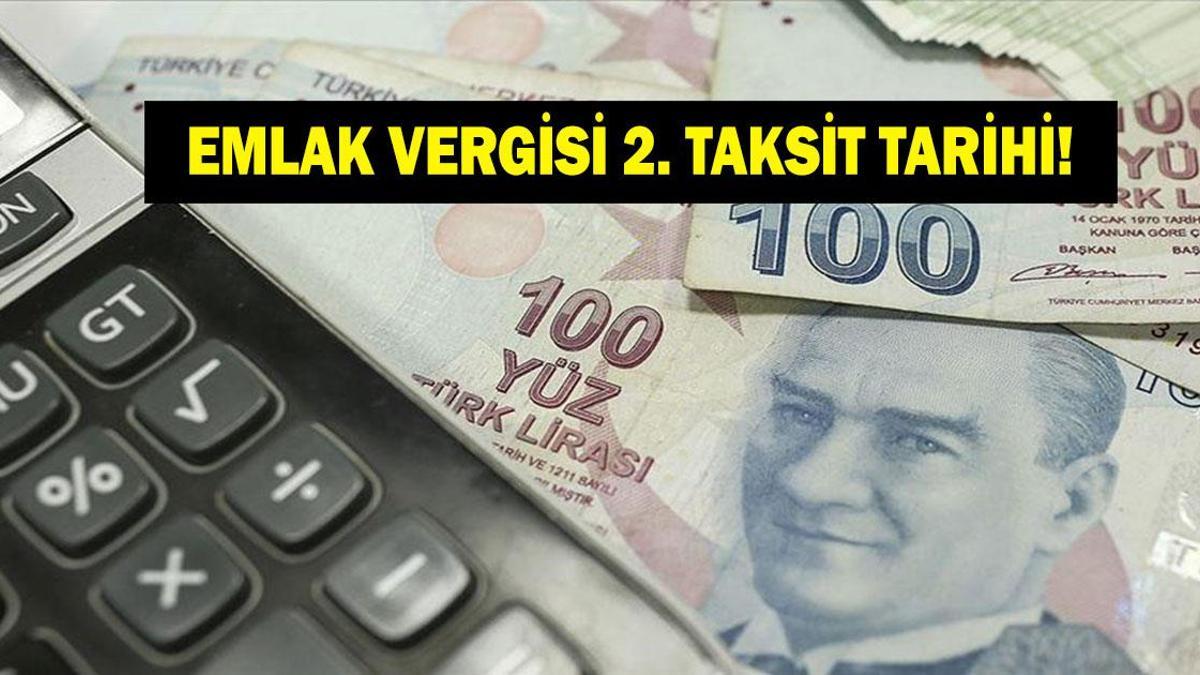 EMLAK VERGİSİ ÖDEME TAKVİMİ 2025! Emlak vergisi 2. taksitler ne zaman?