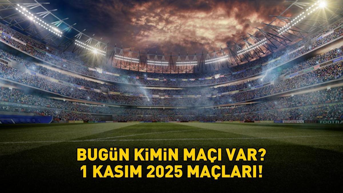 Bugün hangi maçlar var, saat kaçta, hangi kanalda? Süper Lig, LaLiga, Bundesliga, Fransa Ligue 1… 1 KASIM 2025 BUGÜNKÜ MAÇLAR!