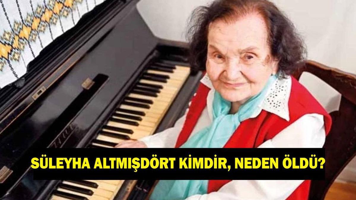 SÜLEYHA ALTMIŞDÖRT HAYATINI KAYBETTİ! Süheyla Altmışdört kimdir? Süheyla Altmışdört kaç yaşında ve neden öldü?