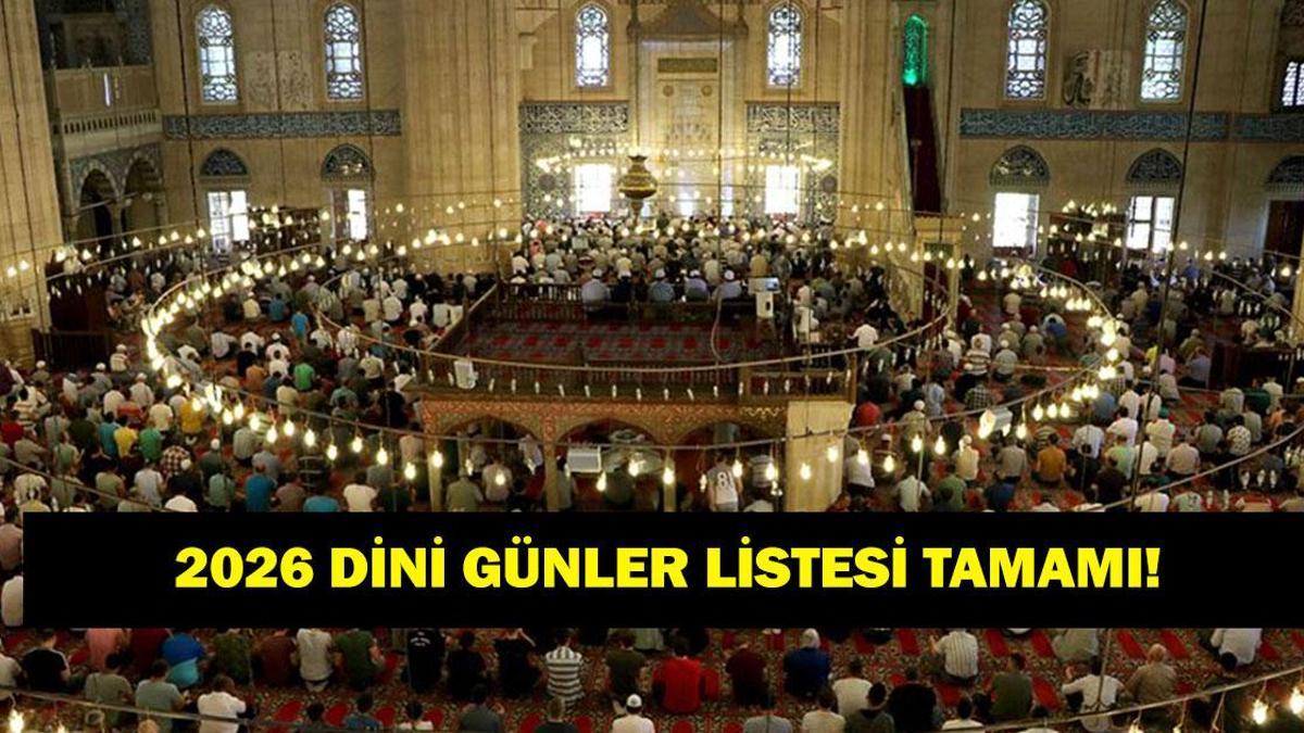 2026 DİNİ GÜNLER TAKVİMİ! Dini günler hangi tarihlerde idrak edecek? Liste liste dini günler