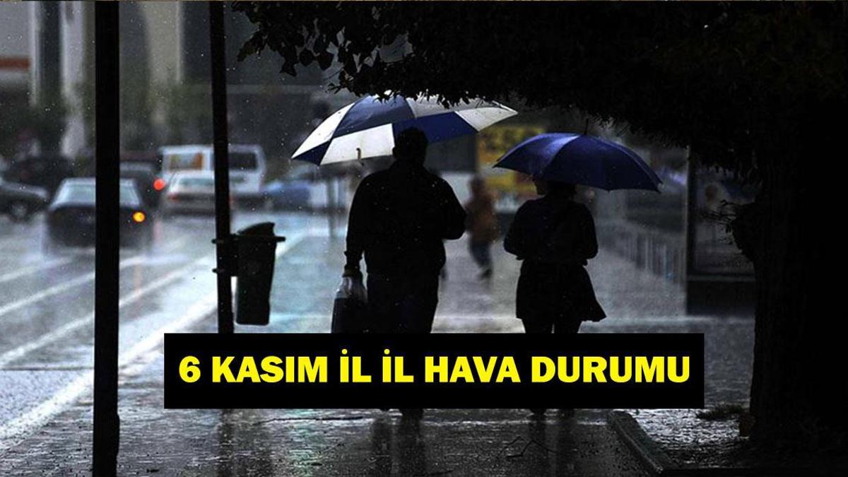 Yarın (6 Kasım) havalar nasıl olacak? İstanbul, Ankara ve İzmir'de yağış var mı? İşte il il hava durumu tahminleri