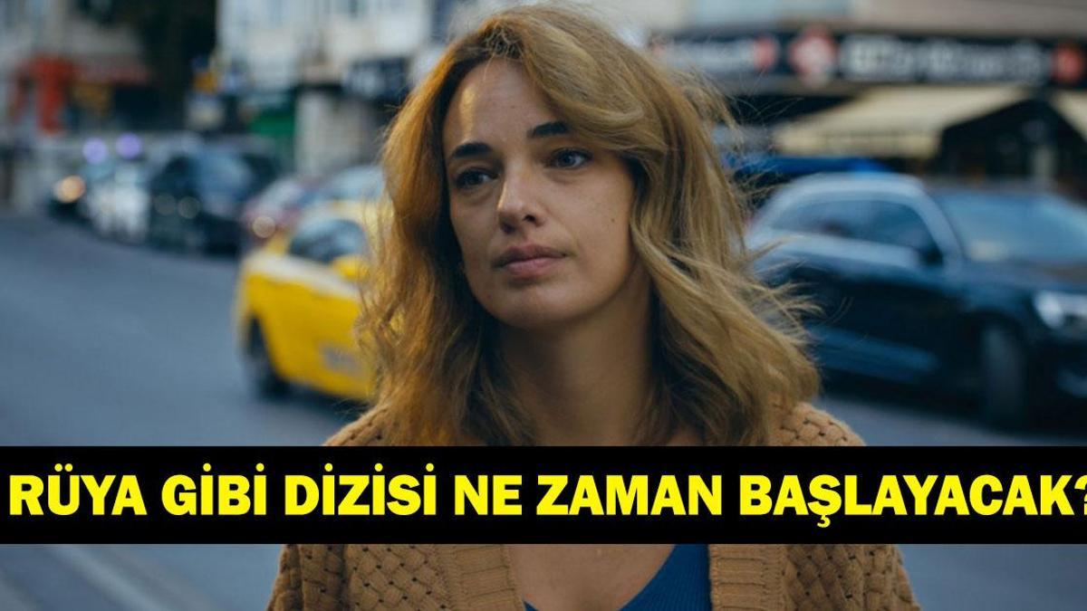 RÜYA GİBİ DİZİSİNİN KONUSU VE OYUNCULARI! Rüya Gibi dizisi ne zaman başlayacak?