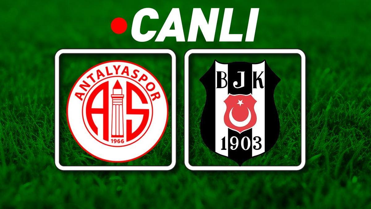 Antalyaspor – Beşiktaş maçına doğru | Muhtemel 11’ler