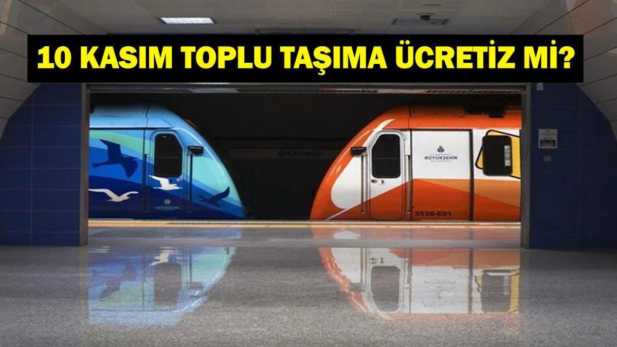 10 KASIM OTOBÜSLER BEDAVA MI? 10 Kasım Toplu Taşıma Ücretsiz Mi? İETT, ESHOT, EGO, otobüsleri, metro, metrobüs,tramvay, İzban, Marmaray ve Başkentray...