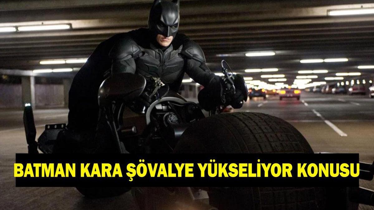Batman Kara Şövalye Yükseliyor konusu nedir? Batman Kara Şövalye Yükseliyor filminin oyuncuları kimler?