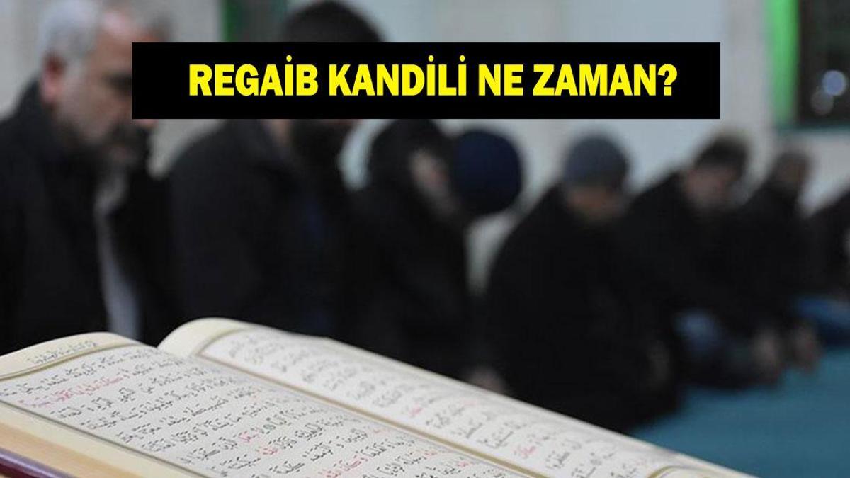Regaib Kandili ne zaman idrak edecek? 3 ayların habercisi Regaib kandili tarihi!