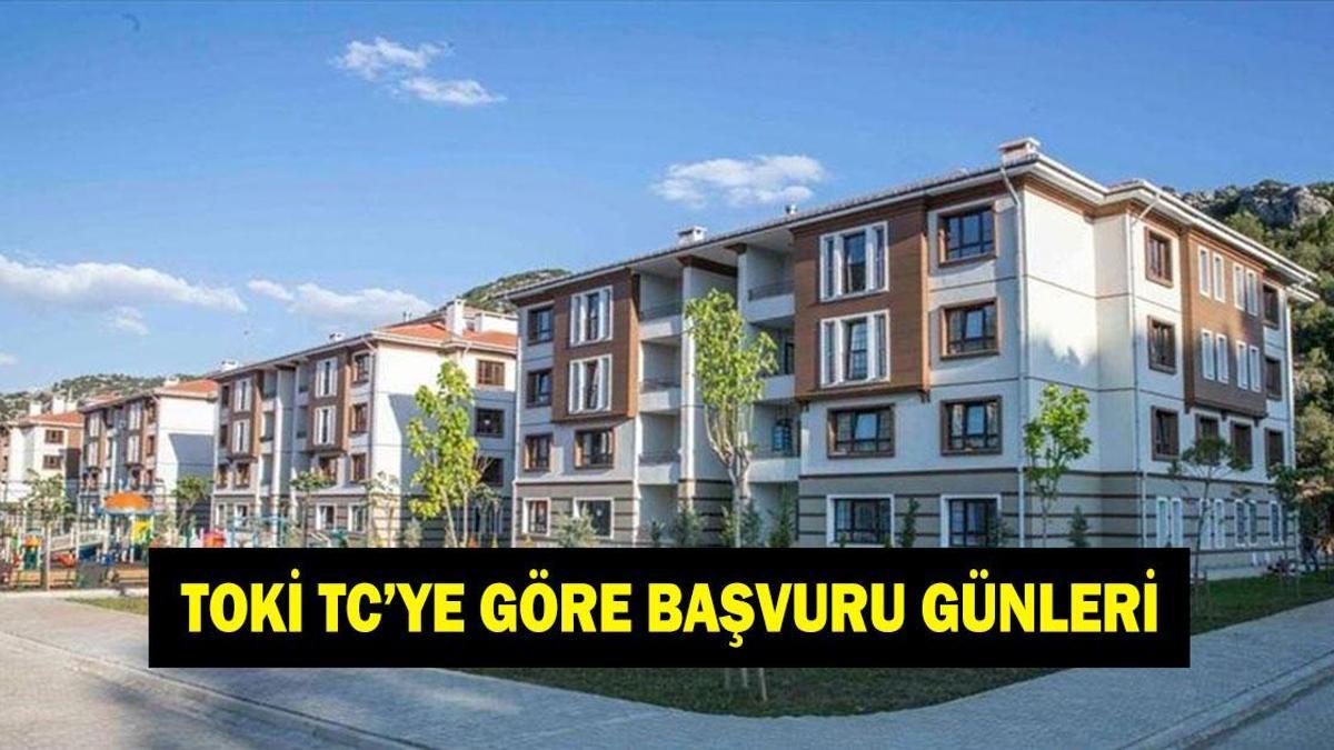 TOKİ TC NUMARASINA GÖRE BAŞVURU TARİHLERİ! TCKN 0,1,2,3,4,5,6,7,8,9 olanlar ne zaman başvuru yapacak? e-Devlet TOKİ başvuru ekranı