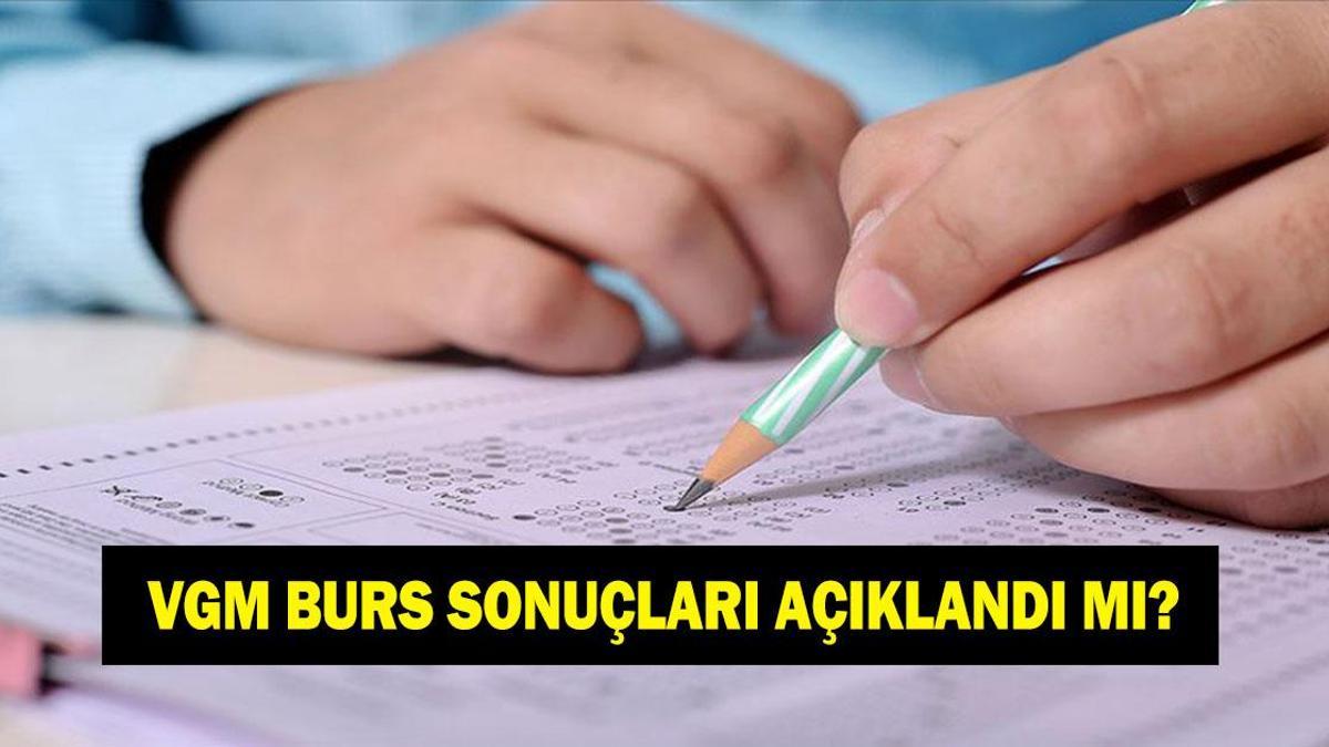 VGM BURS SONUÇLARI NE ZAMAN AÇIKLANIR? 2025 - 2026 Yükseköğrenim burs sonucu sorgulama ekranı