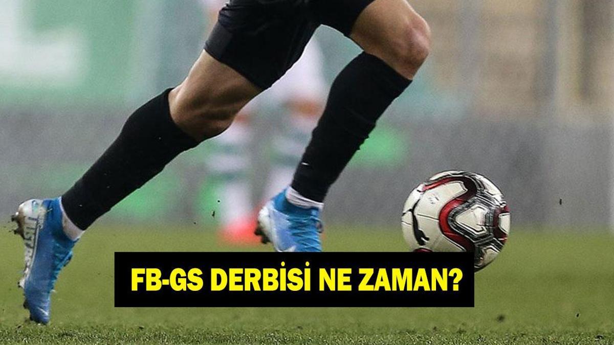 FENERBAHÇE GALATASARAY MAÇI NE ZAMAN? Fenerbahçe Galatasaray maçı hangi kanalda?