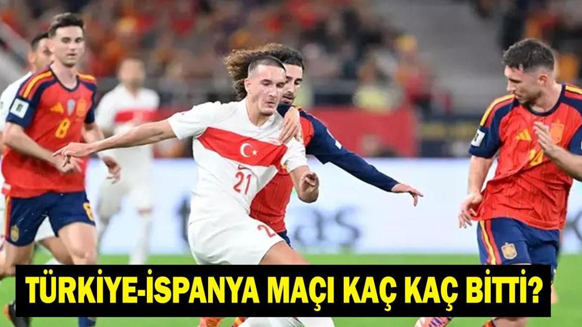 TÜRKİYE İSPANYA MAÇI KAÇ KAÇ BİTTİ? Türkiye İspanya maç sonucu