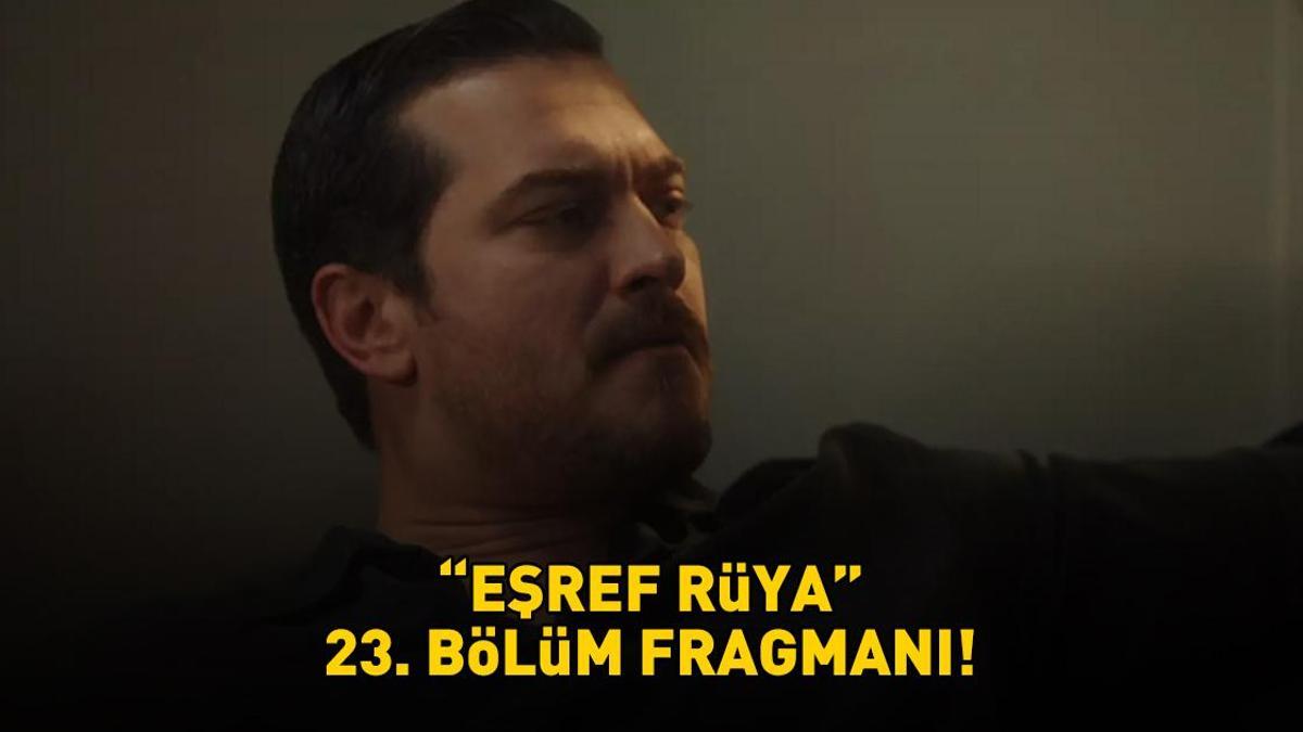 EŞREF RÜYA 23. BÖLÜM FRAGMANI İZLE KANAL D | Çağatay Ulusoy ve Demet Özdemir'li Eşref Rüya 23 . bölüm fragmanı izleme linki!