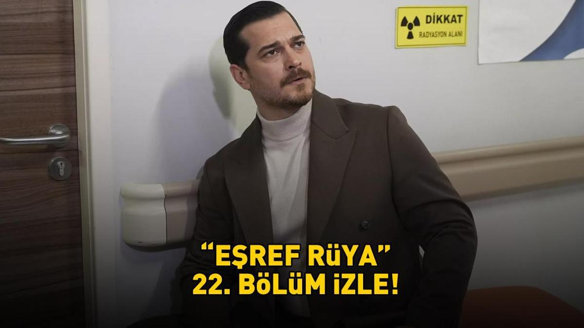 EŞREF RÜYA 22. BÖLÜM İZLE FULL HD TEK PARÇA | Kanal D Çağatay Ulusoy ve Demet Özdemir’li Eşref Rüya 22. bölüm izle