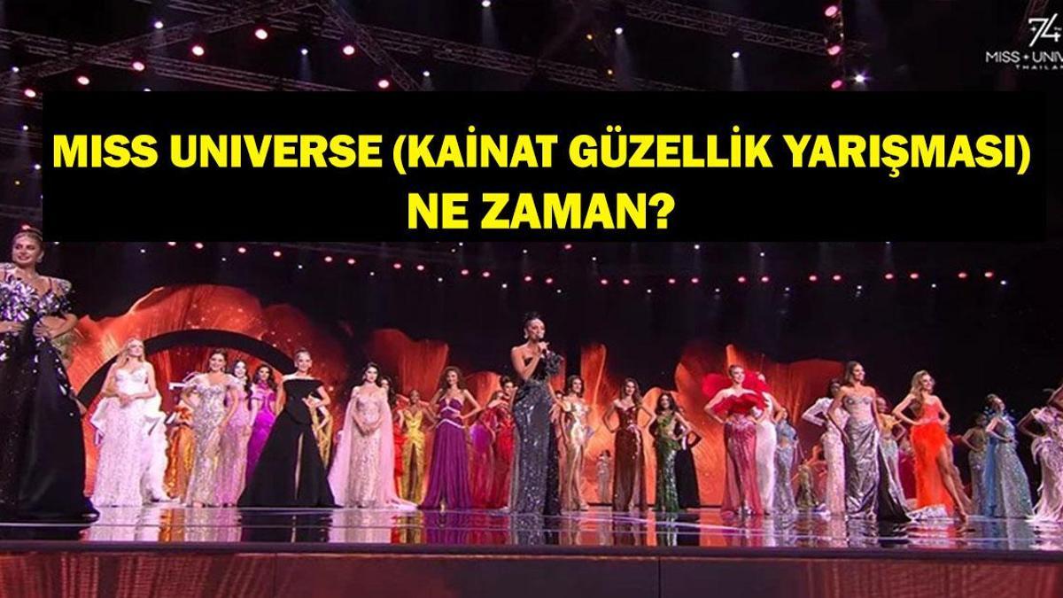 MISS UNIVERSE 2025 NE ZAMAN? Kainat Güzellik Yarışması (Miss Universe 2025) saat kaçta, hangi kanalda canlı yayınlanacak?