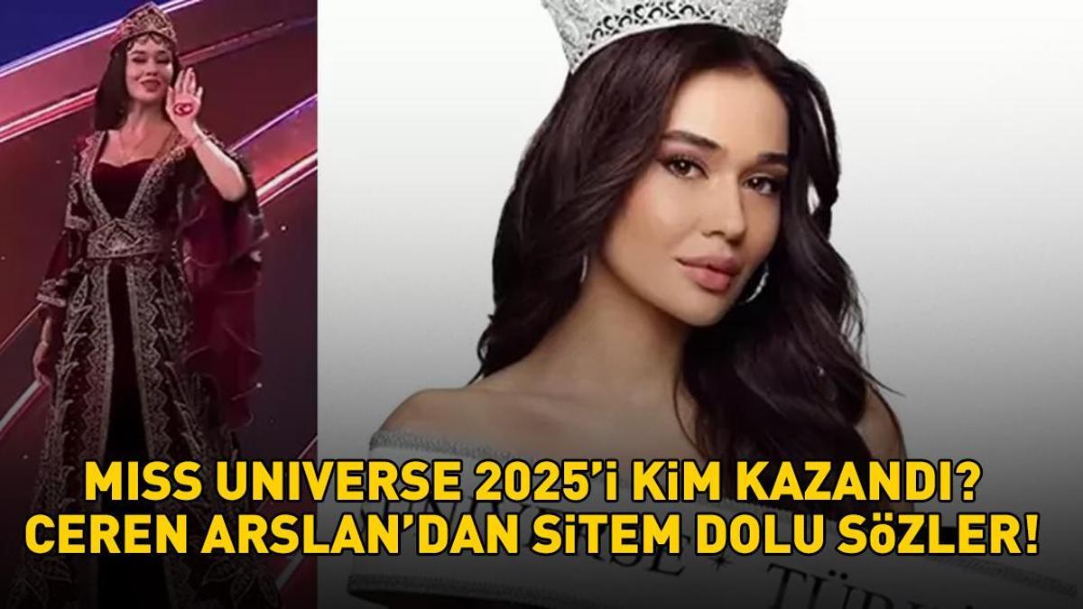 Miss Universe 2025 kim kazandı? Miss Universe 2025'te Türkiye güzeli Ceren Arslan kaçıncı oldu? Sitem dolu sözler! Favoriler arasındaydı ama...