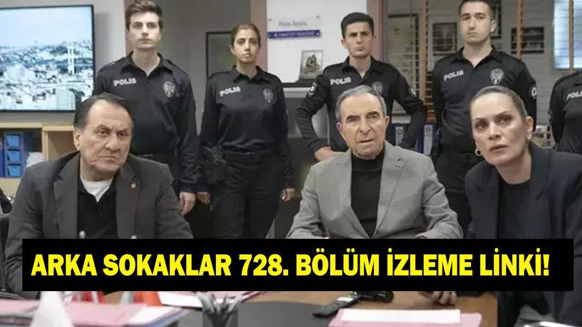 ARKA SOKAKLAR 728. BÖLÜM FULL İZLEME LİNKİ! Kanal D Arka Sokaklar 728. bölüm tek parça izle