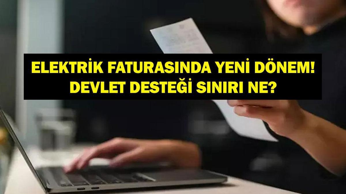 ELEKTRİK TÜKETİMİ YENİ UYGULAMA TARİHİ 2025: Elektrik Tüketimi Uygulaması Nedir? Elektrik Tüketimi kWh Sınırı Ne? Devlet Desteği Sınırı Kaç?