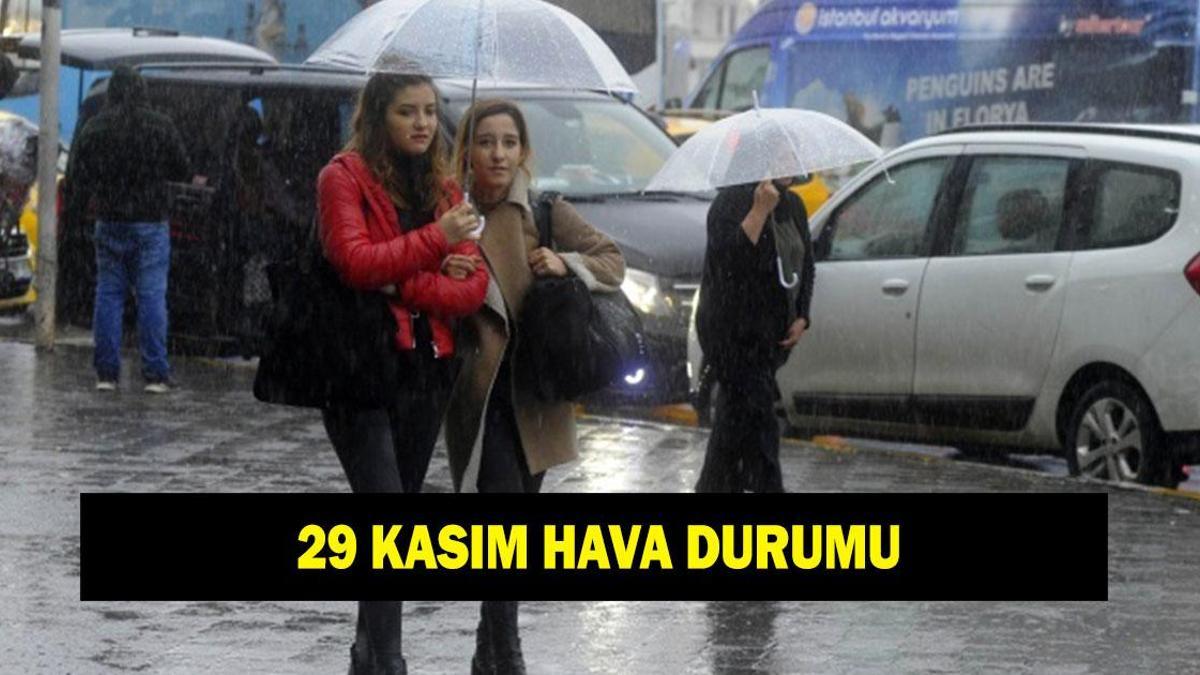 HAVA DURUMU 29 KASIM! Yarın havalar nasıl olacak? İstanbul'da yağış var mı? MGM ve AKOM'dan uyarı!