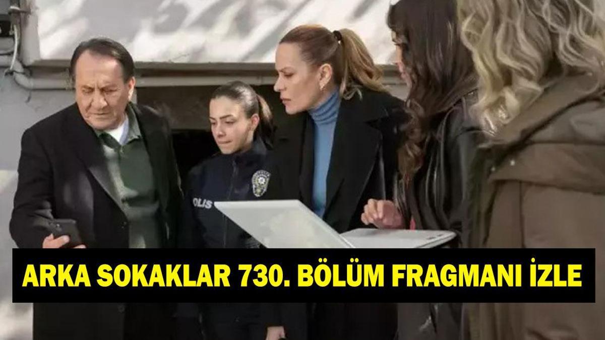 ARKA SOKAKLAR 730. BÖLÜM FRGAMANI İZLE! Kanal D Arka Sokaklar 730. bölüm fragmanı izleme linki