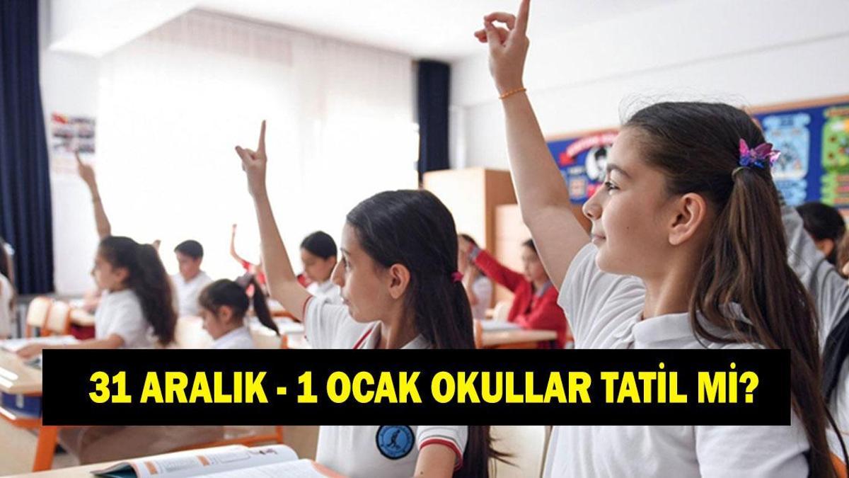 31 Aralık ve 1 Ocak'ta okullar var mı yok mu? Yılbaşında okullar tatil olacak mı? Yılbaşı tatili kaç gün olacak?