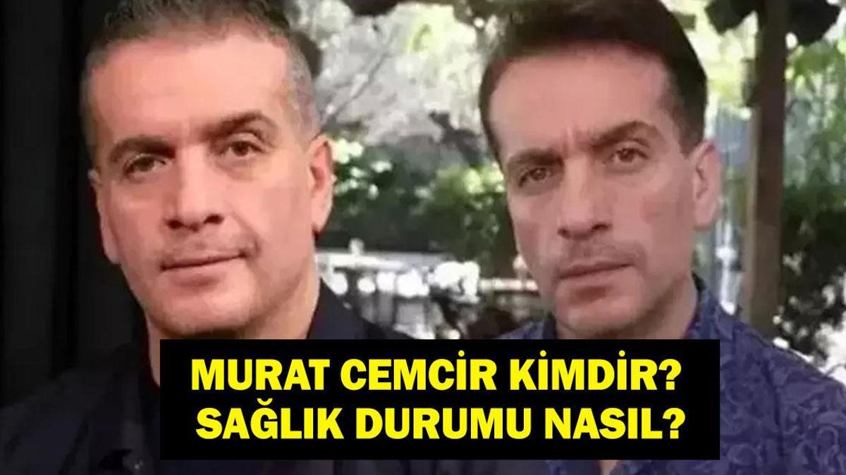 MURAT CEMCİR SAĞLIK DURUMU SON DAKİKA: Murat Cemcir Hastalığı Ne, Yoğun Bakımda Mı? Ünlü Oyuncunun Salık Durumu Nasıl?