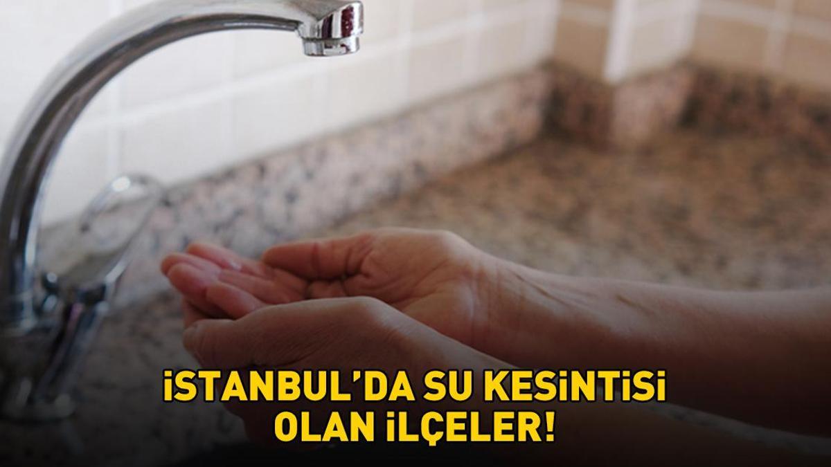 İSKİ İSTANBUL SU KESİNTİSİ SORGULAMA EKRANI! 2 Aralık 2025 İstanbul'da sular ne zaman gelecek, saat kaçta?
