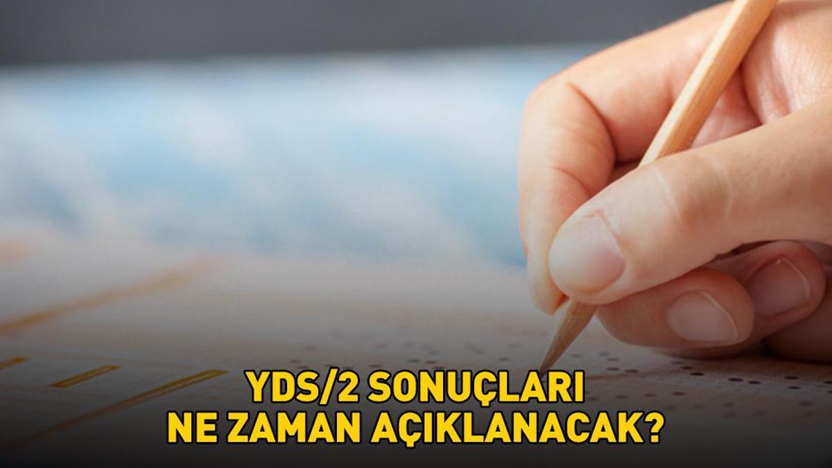 YDS SONUÇLARI 2025 ÖSYM EKRANI | YDS/2 sonuçları ne zaman açıklanacak, saat kaçta? Yabancı Dil Bilgisi Seviye Tespit Sınavı sonuçları tarihi!
