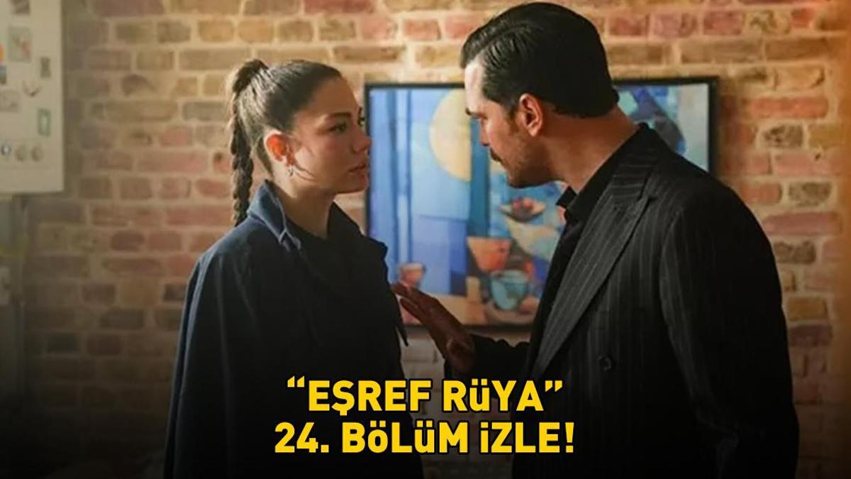 EŞREF RÜYA 24. BÖLÜM İZLE FULL HD TEK PARÇA | Kanal D Çağatay Ulusoy ve Demet Özdemirli Eşref Rüya 24. bölüm izle!