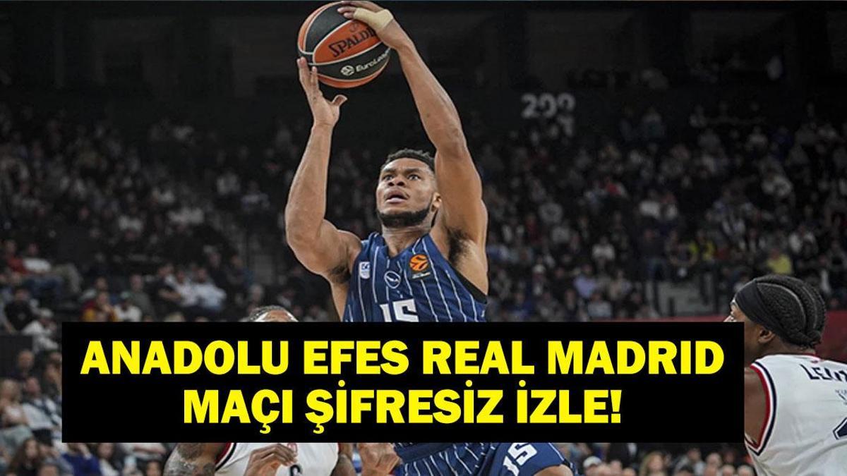 CANLI İZLE ANADOLU EFES REAL MADRID MAÇI: THY EuroLeague Anadolu Efes