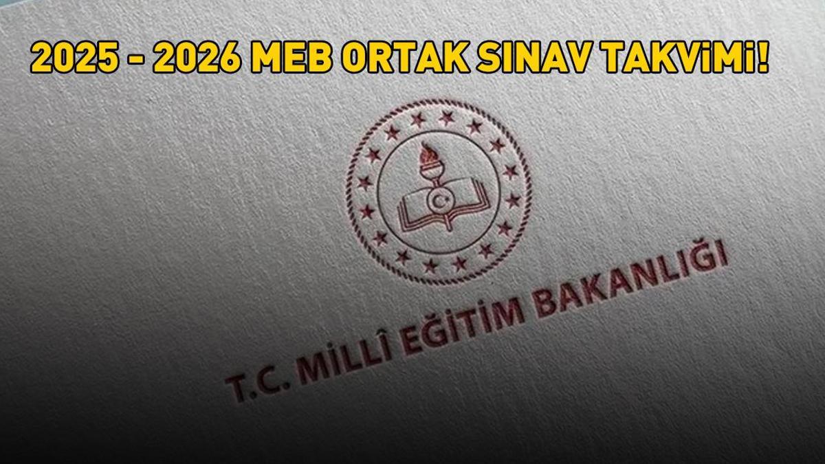 MEB ORTAK SINAV TAKVİMİ 2025 - 2026 | 6, 7, 8, 9 ve 10. sınıfların 1. dönem 2. ortak sınavları ne zaman, hangi tarihte yapılacak?