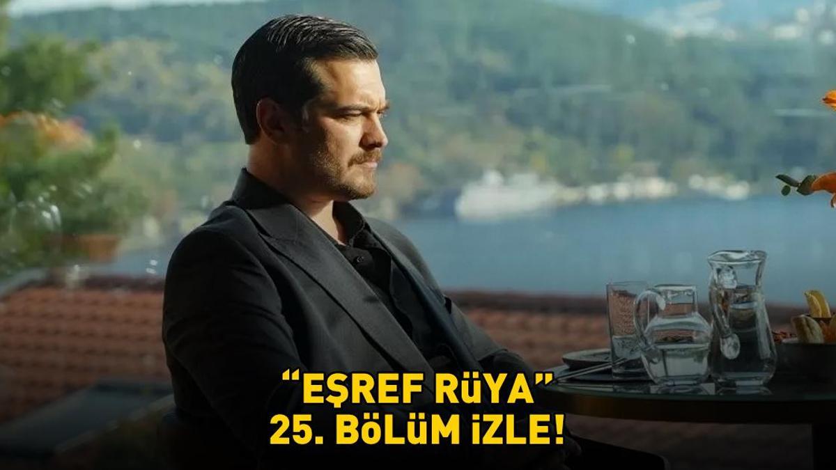 EŞREF RÜYA 25. BÖLÜM İZLE FULL HD TEK PARÇA | Kanal D Çağatay Ulusoy ve Demet Özdemirli Eşref Rüya 25. bölüm izle!