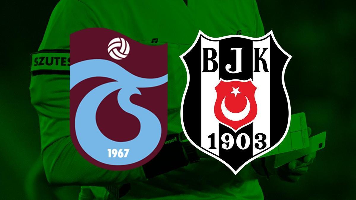 SON DAKİKA | Trabzonspor – Beşiktaş maçının hakemi belli oldu!