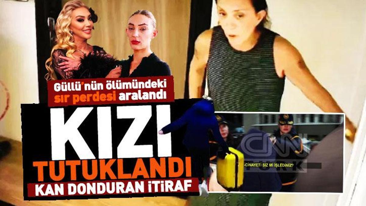 Güllü’nün ölümündeki sır perdesi aralandı | Kan donduran itiraf: Kızı Tuğyan tutuklandı