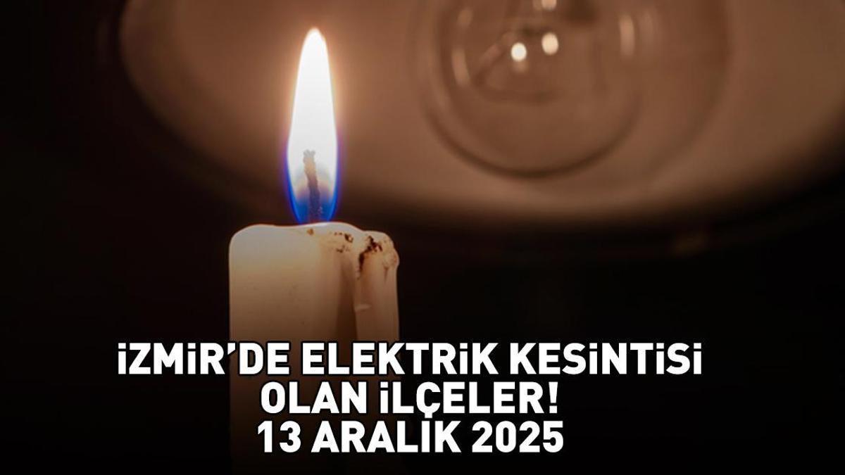 GEDİZ İZMİR ELEKTRİK KESİNTİSİ EKRANI 13 ARALIK 2025 | İzmir'de elektrikler ne zaman gelecek? Aliağa, Tire, Narlıdere, Seferihisar, Bergama...