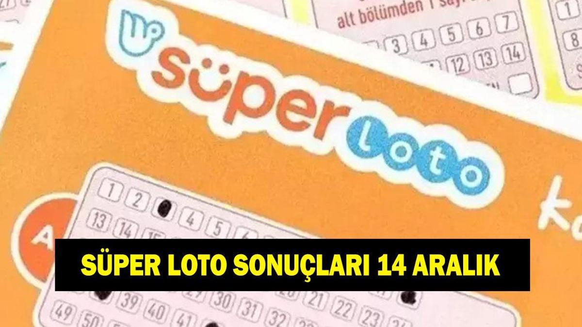 SÜPER LOTO SONUÇLARI 14 ARALIK! Kim ne kadar kazandı? Süper Loto sonuç sorgulama ve canlı izleme linki